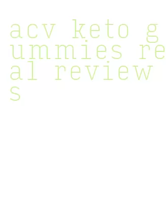 acv keto gummies real reviews