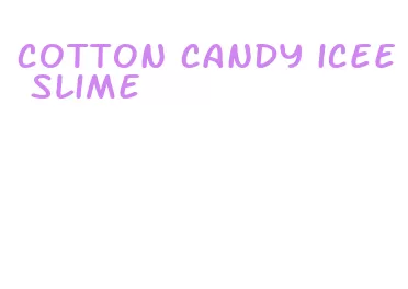 cotton candy icee slime