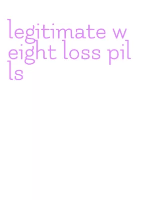 legitimate weight loss pills