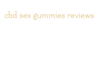 cbd sex gummies reviews