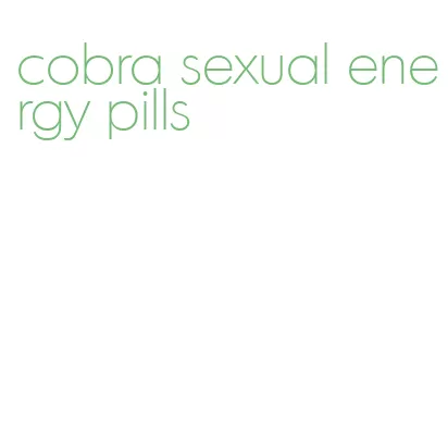 cobra sexual energy pills