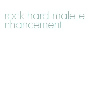 rock hard male enhancement