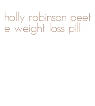 holly robinson peete weight loss pill