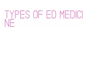 types of ed medicine