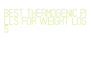 best thermogenic pills for weight loss