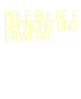 male bulge enhancing underwear