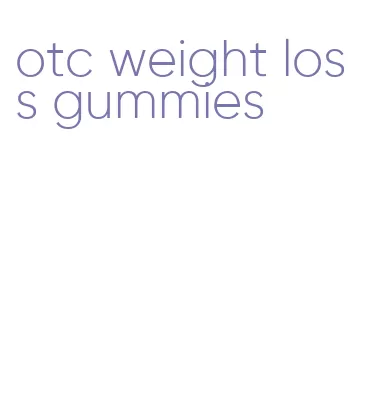 otc weight loss gummies