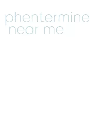 phentermine near me