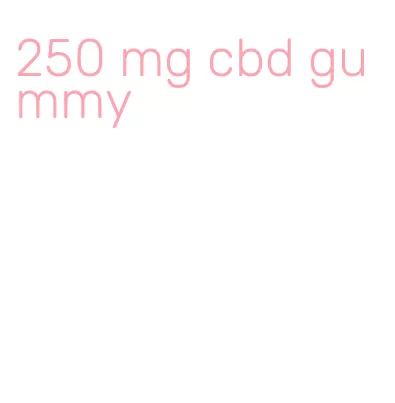 250 mg cbd gummy