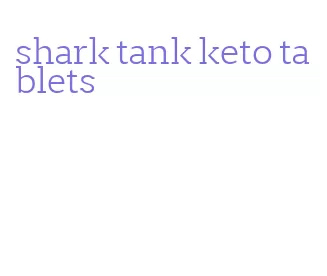 shark tank keto tablets