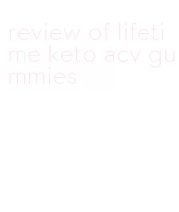 review of lifetime keto acv gummies