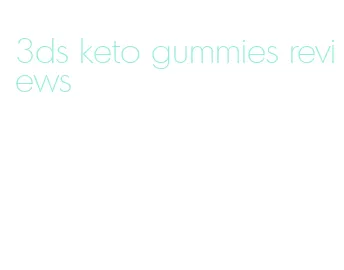 3ds keto gummies reviews