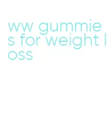 ww gummies for weight loss