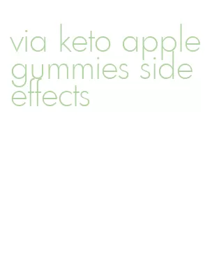 via keto apple gummies side effects