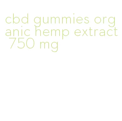 cbd gummies organic hemp extract 750 mg