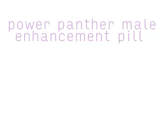 power panther male enhancement pill