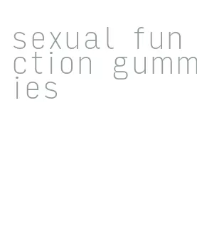 sexual function gummies