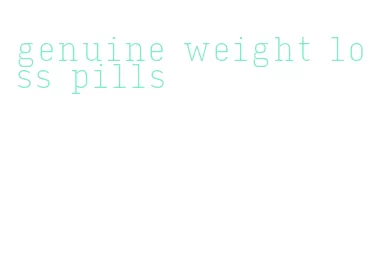 genuine weight loss pills