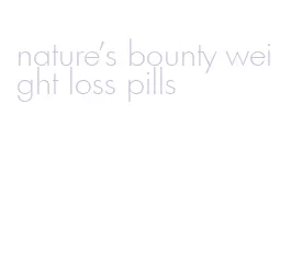 nature's bounty weight loss pills