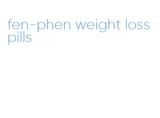 fen-phen weight loss pills