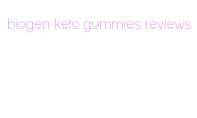 biogen keto gummies reviews