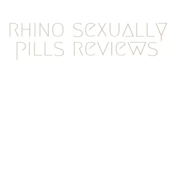 rhino sexually pills reviews