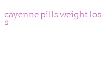 cayenne pills weight loss