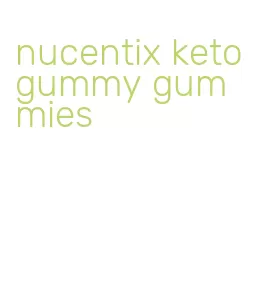 nucentix keto gummy gummies