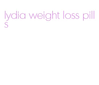 lydia weight loss pills