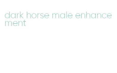 dark horse male enhancement