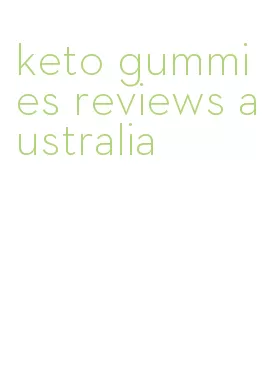 keto gummies reviews australia