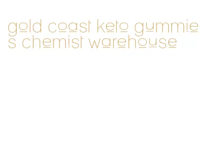 gold coast keto gummies chemist warehouse