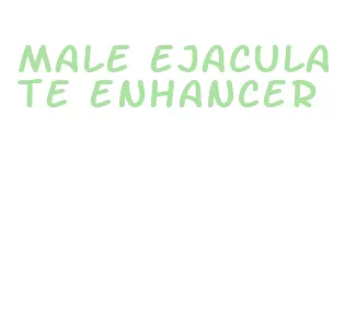 male ejaculate enhancer