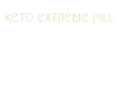 keto extreme pill