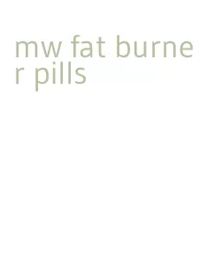 mw fat burner pills