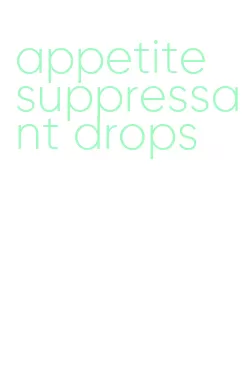 appetite suppressant drops