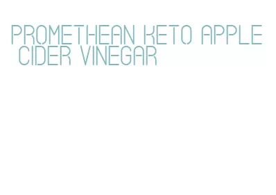 promethean keto apple cider vinegar