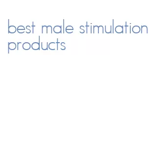 best male stimulation products