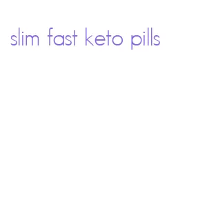 slim fast keto pills