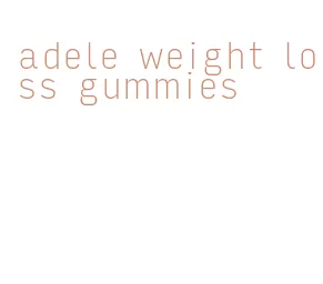 adele weight loss gummies