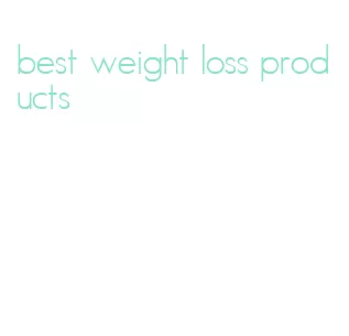 best weight loss products