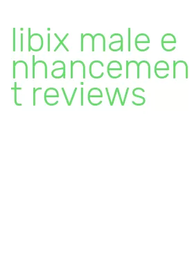 libix male enhancement reviews