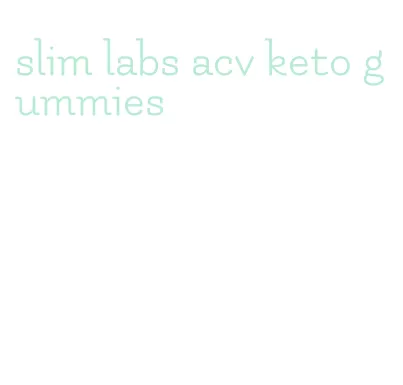 slim labs acv keto gummies