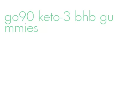 go90 keto-3 bhb gummies