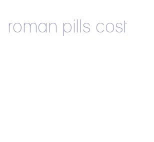 roman pills cost