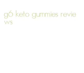 g6 keto gummies reviews