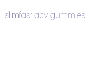 slimfast acv gummies