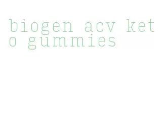 biogen acv keto gummies