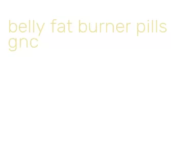 belly fat burner pills gnc