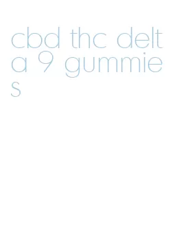 cbd thc delta 9 gummies